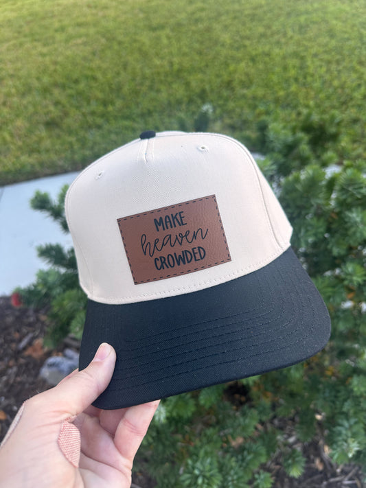Make Heaven Crowded Christian Hat
