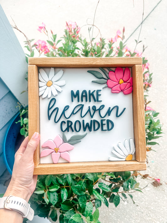 Make Heaven Crowded
